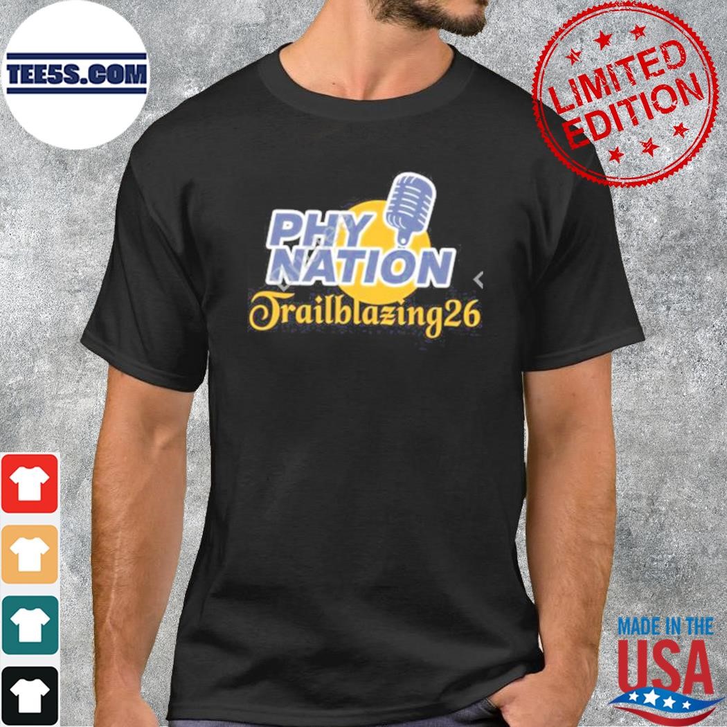 Phy nation trailblazing26 2023 shirt