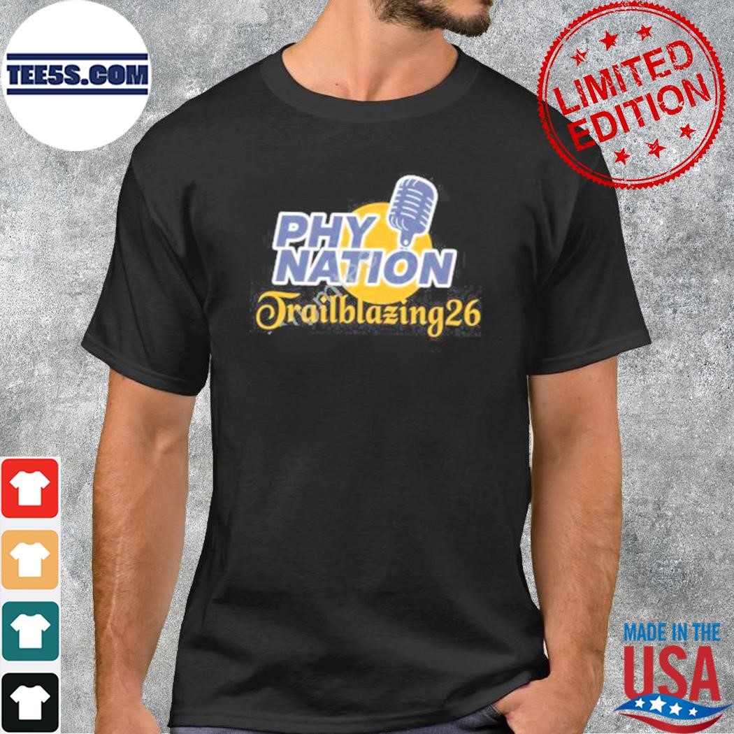 Phy nation trailblazing26 shirt