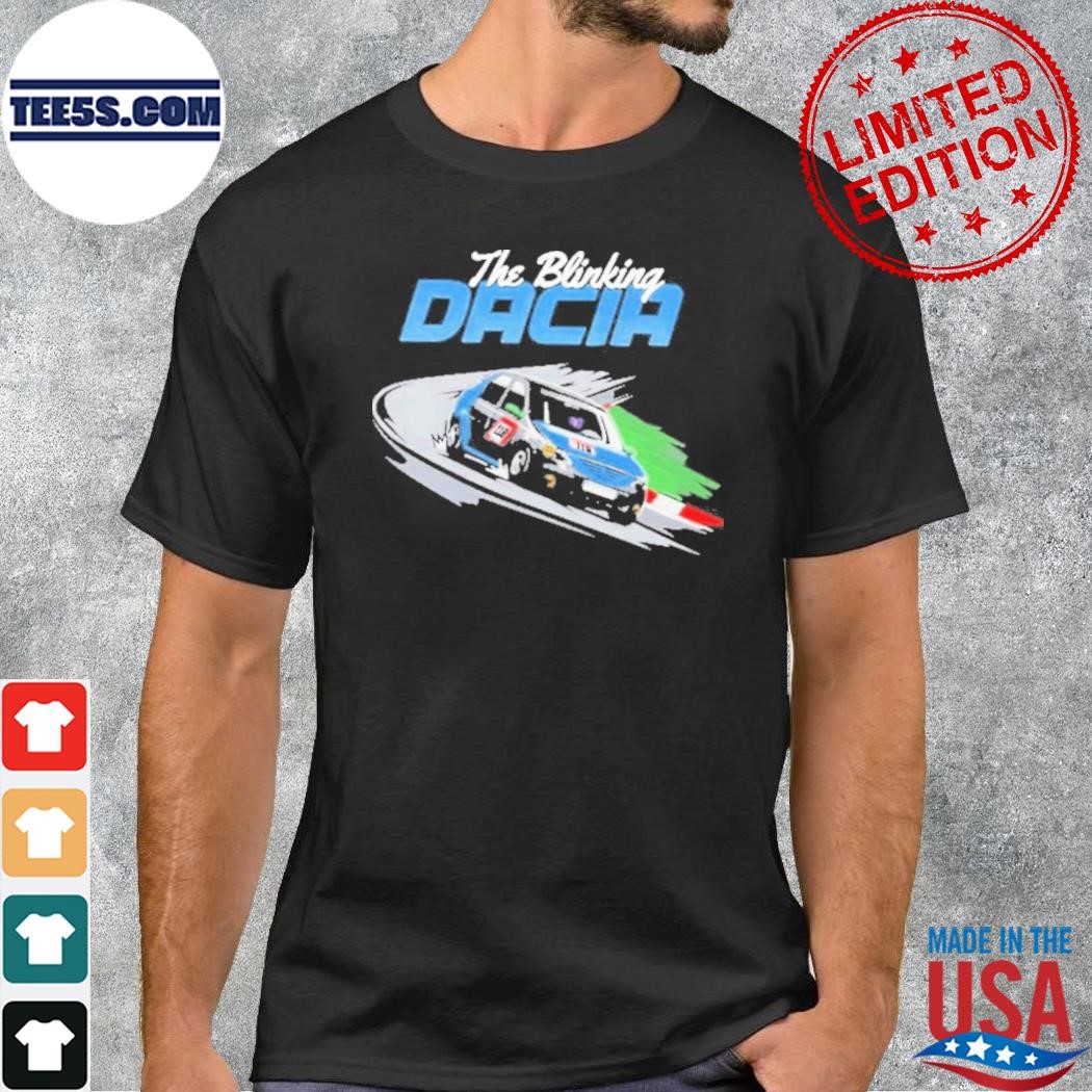 The Blinking Dacia Tees Shirt