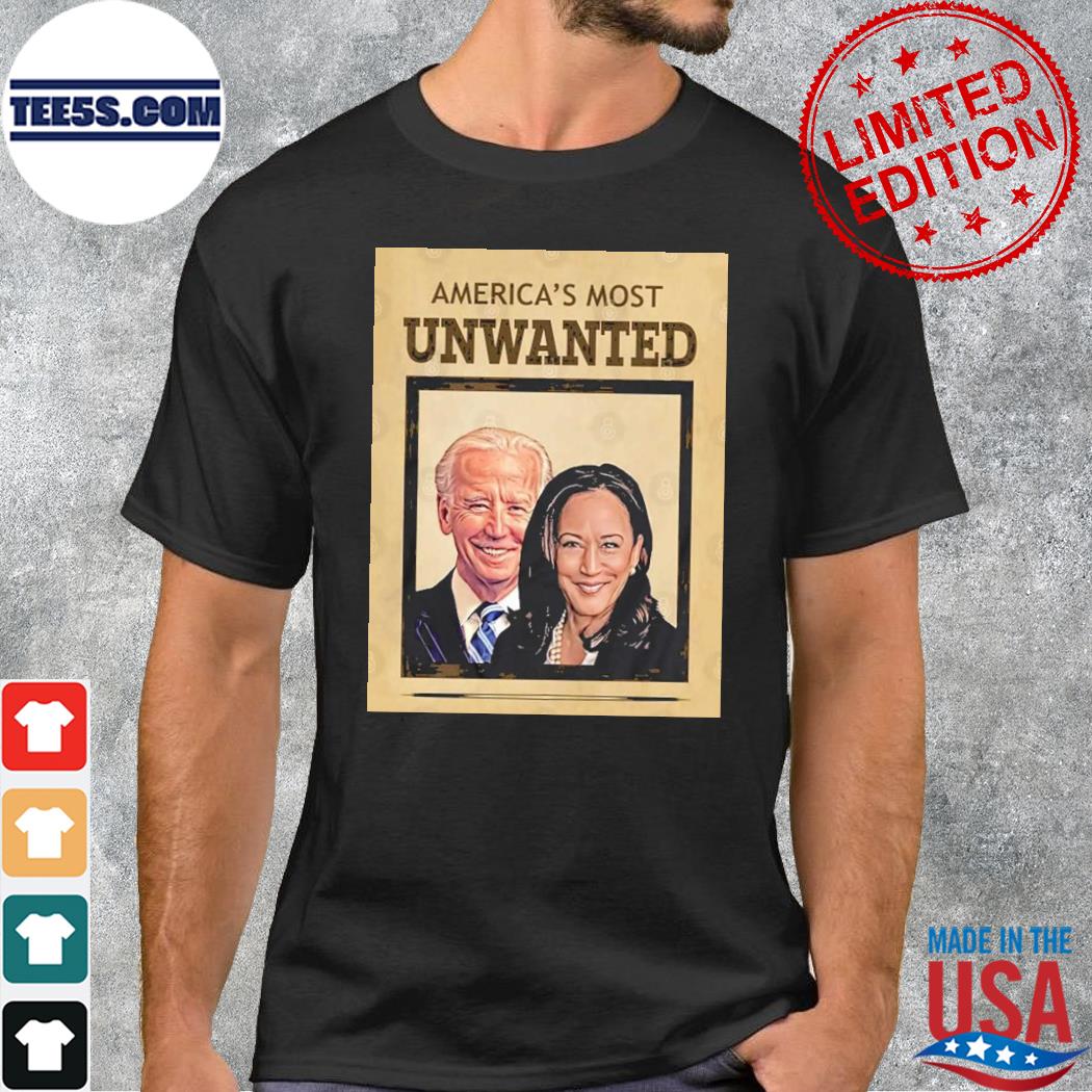 Biden Harris americas most unwanted shirt
