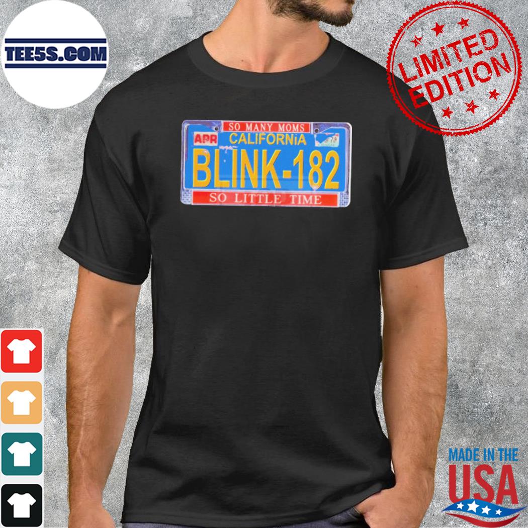 Blink 182 So Many Moms California So Little Time tee shirt