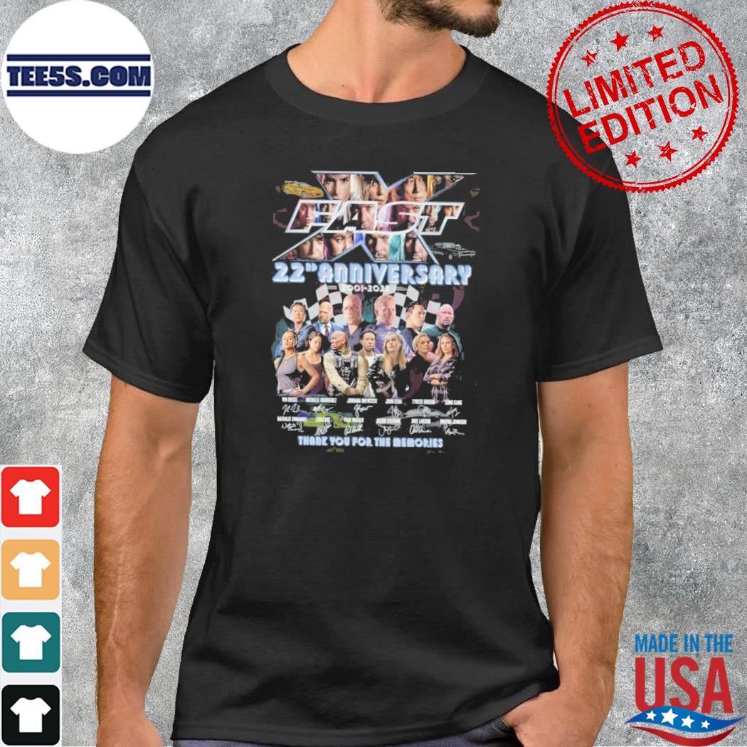Fast x 22nd anniversary 2001 2023 thank you for the memories tee shirt