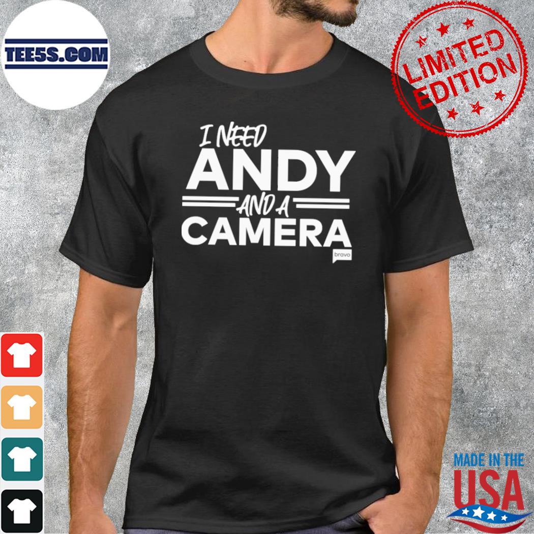 I need andy and a camera tee shirt
