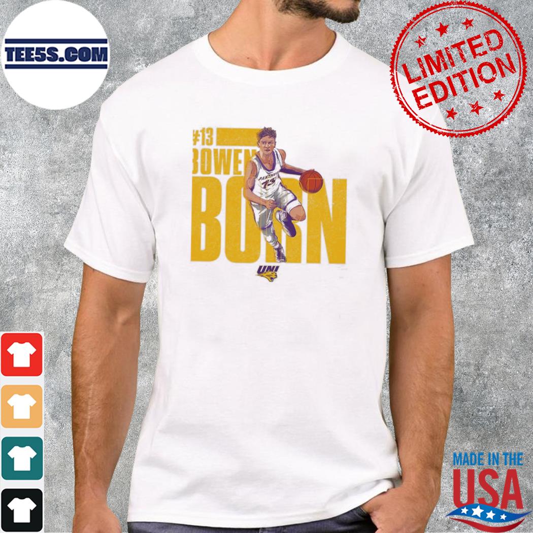 UnI ncaa men's basketball bowen born shirt