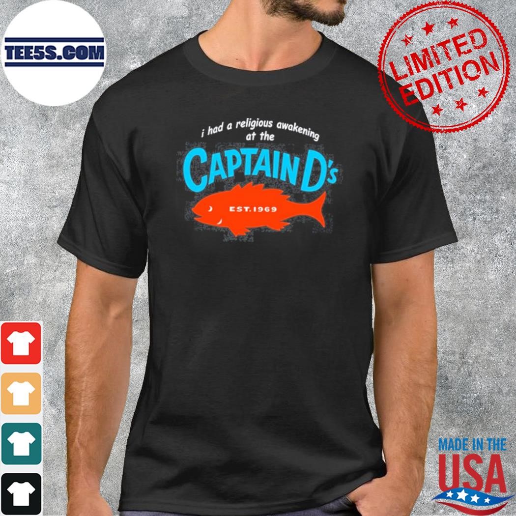 2023 I Had A Religious Awakening At The Captain D's Est 1969 Shirt