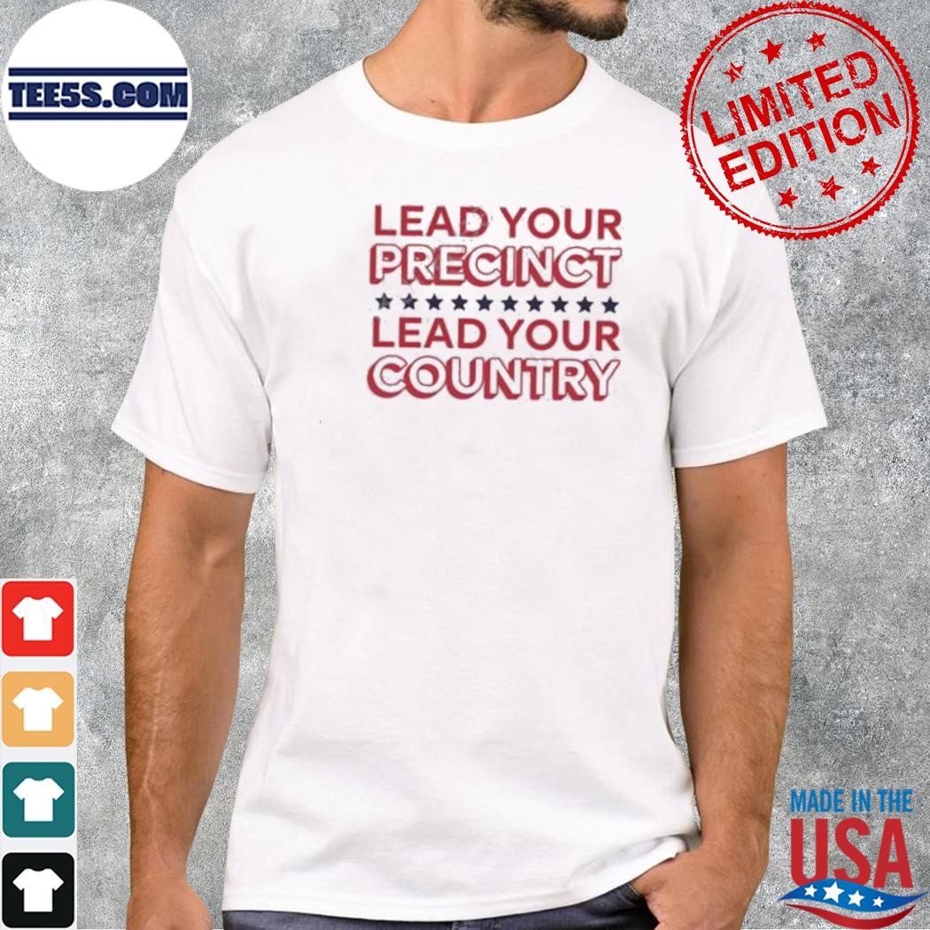 Alyssa goncales lead your precinct lead your country shirt