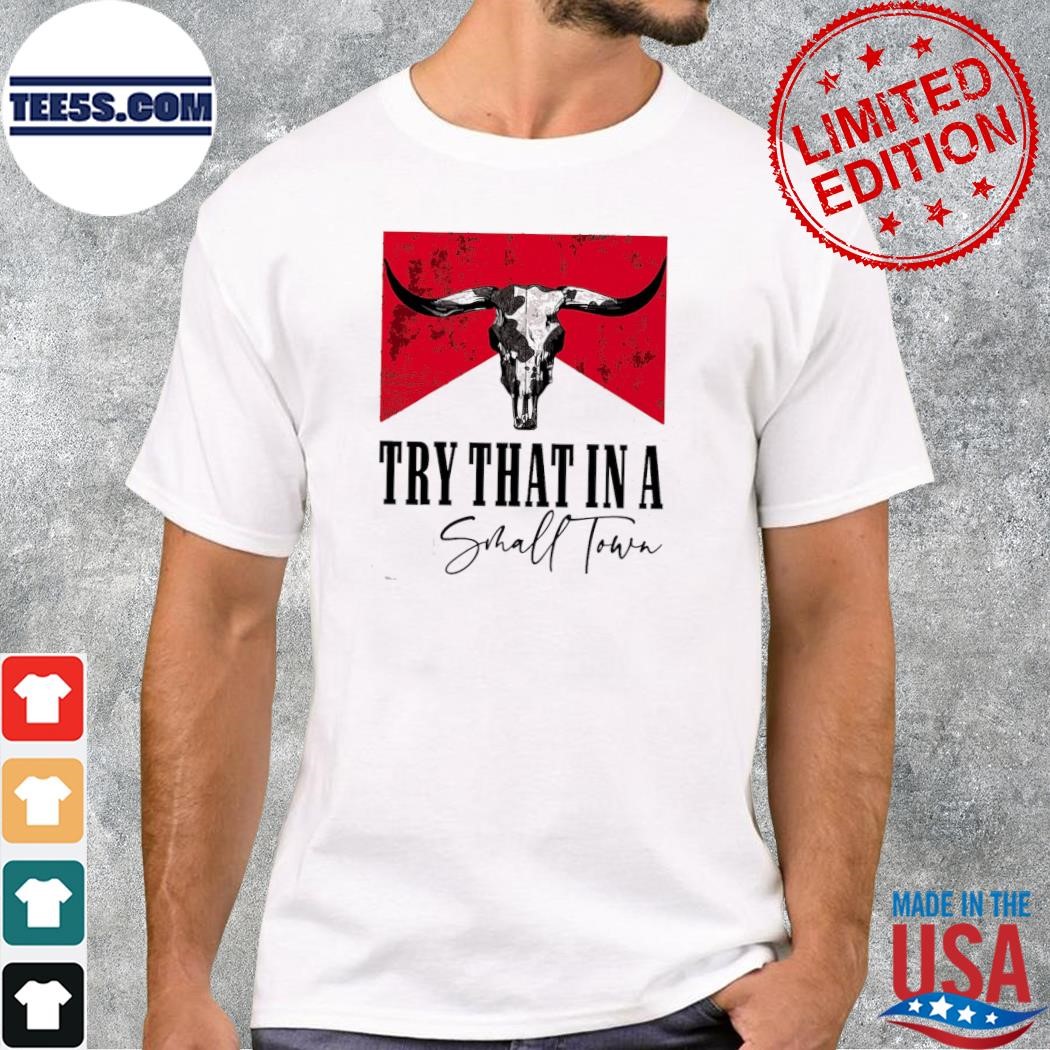 Jason aldean try that in a small town girl country shirt