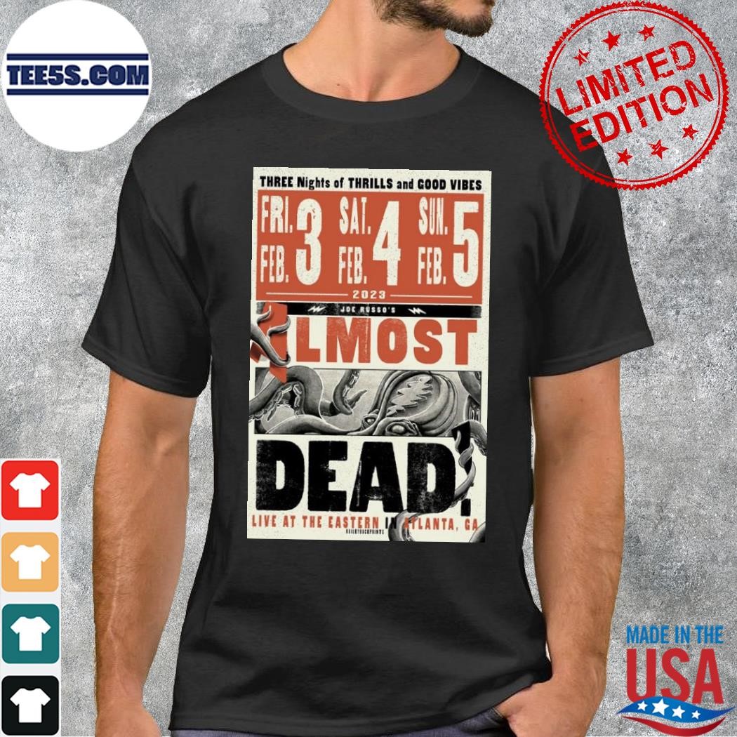 Joe russo's almost dead 2023 atlanta ga tour poster shirt
