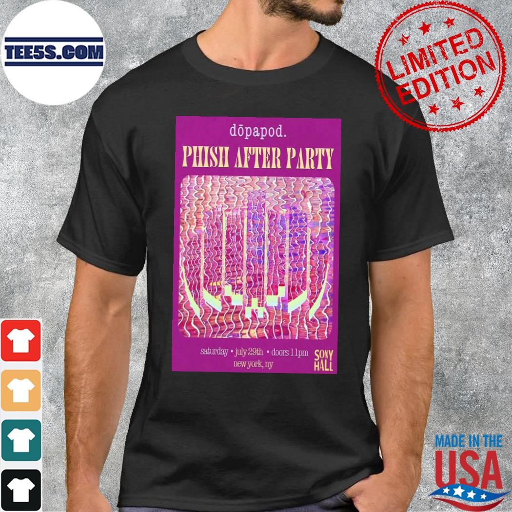 July 29 2023 dopapod phish after party new york ny poster shirt
