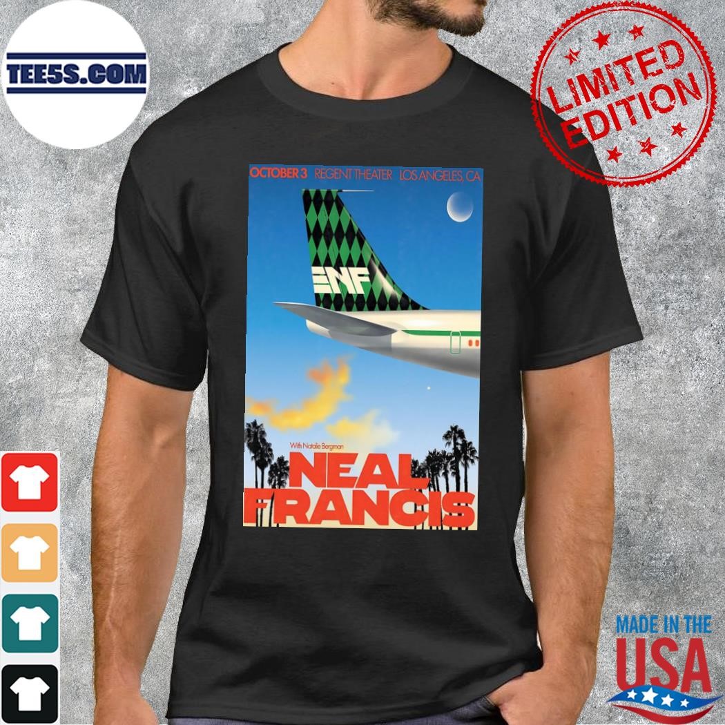 Neal francis 3 october event los angeles poster shirt