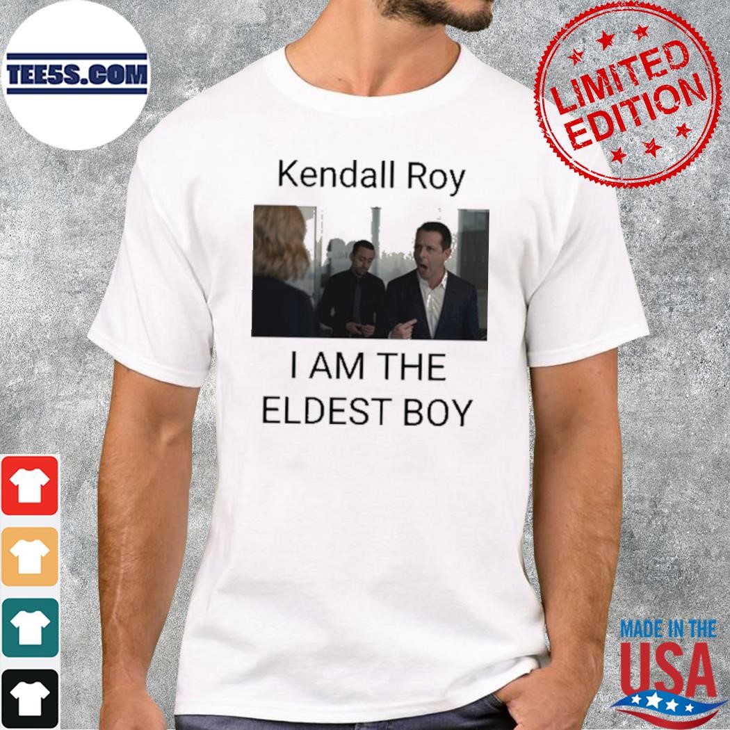 No Context Succession Kendall Roy I Am The Eldest Boy Shirt