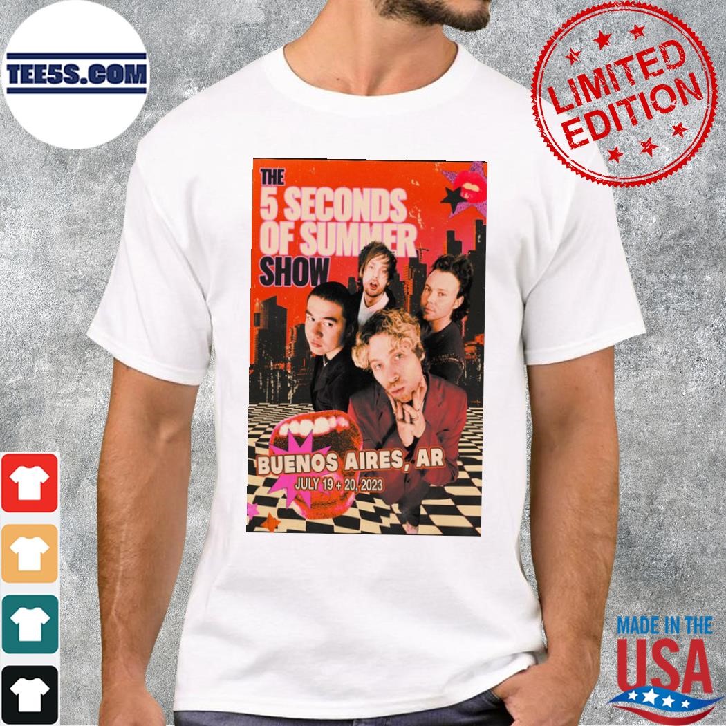 The 5 seconds of summer show tour buenos aires ar 7 19-20 2023 poster shirt