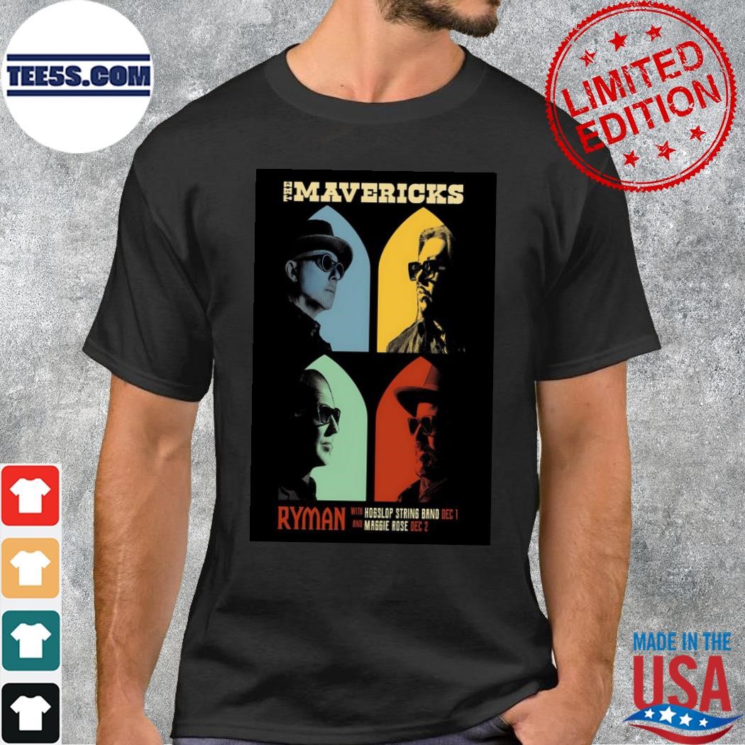 The mavericks december 1 and 2 2023 ryman auditorium nashville tn poster shirt