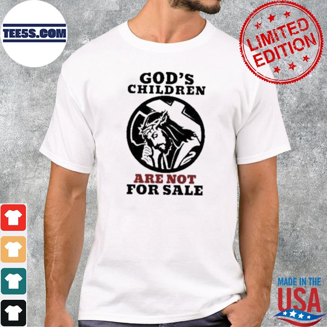 The suffering Jesus god's children are not for sale shirt