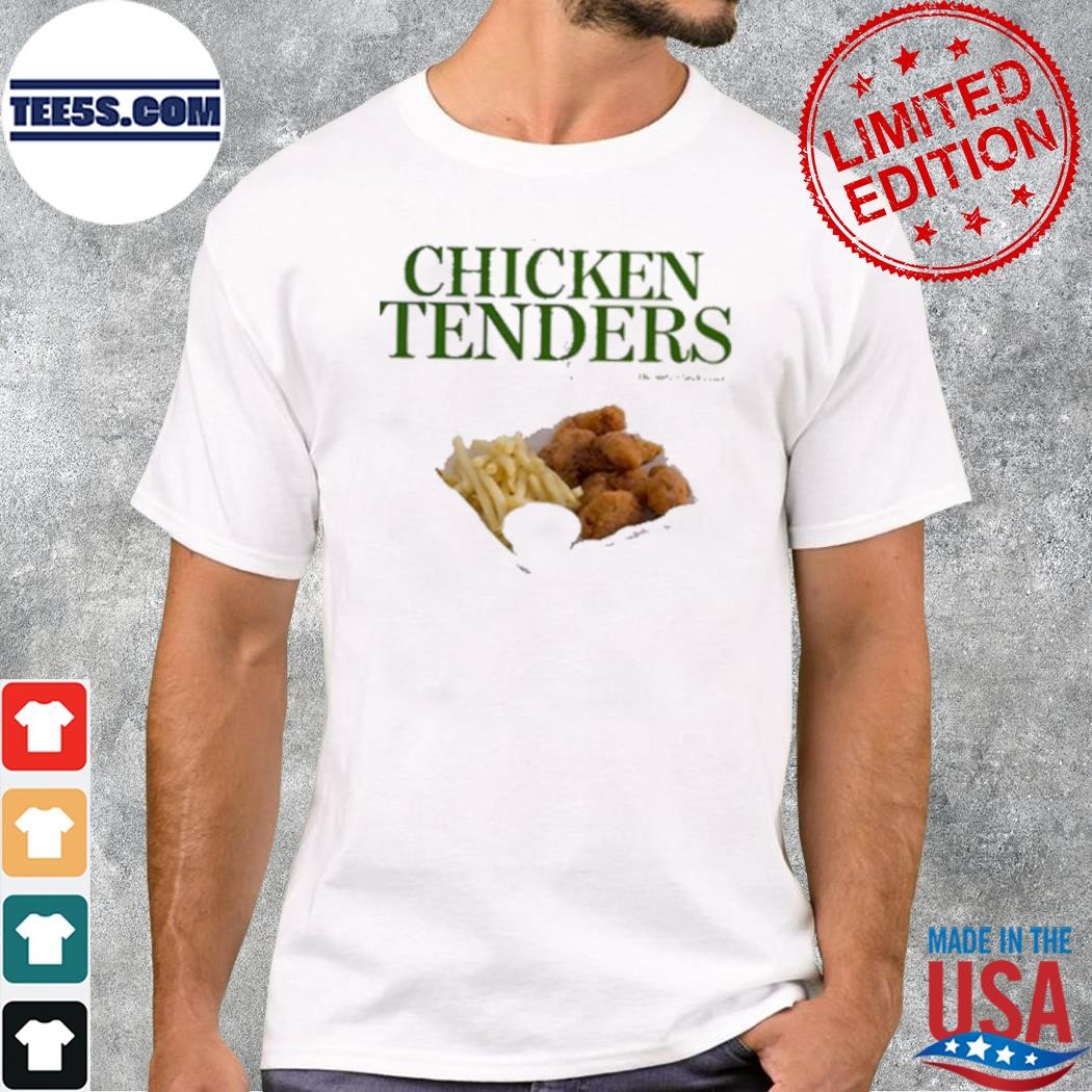 Chicken Tenders Lunch The Perfect Lunch Exists Shirt