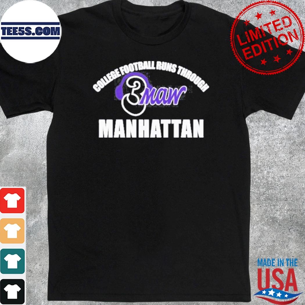 College Football runs through manhattan 3maw t-shirt