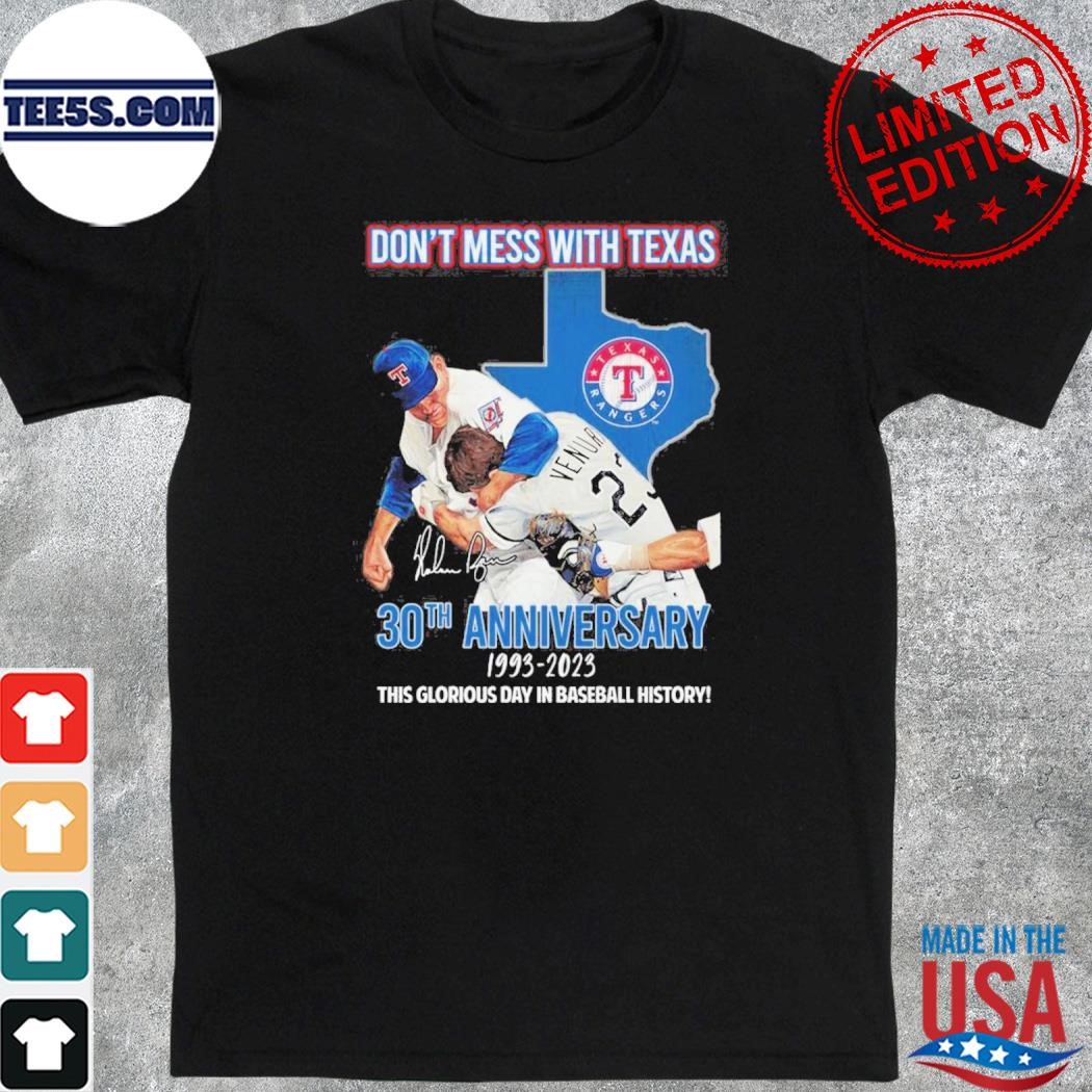 Don’t Mess With Texas 30th Anniversary 1993-2023 This Glorious Day In Baseball History Shirt