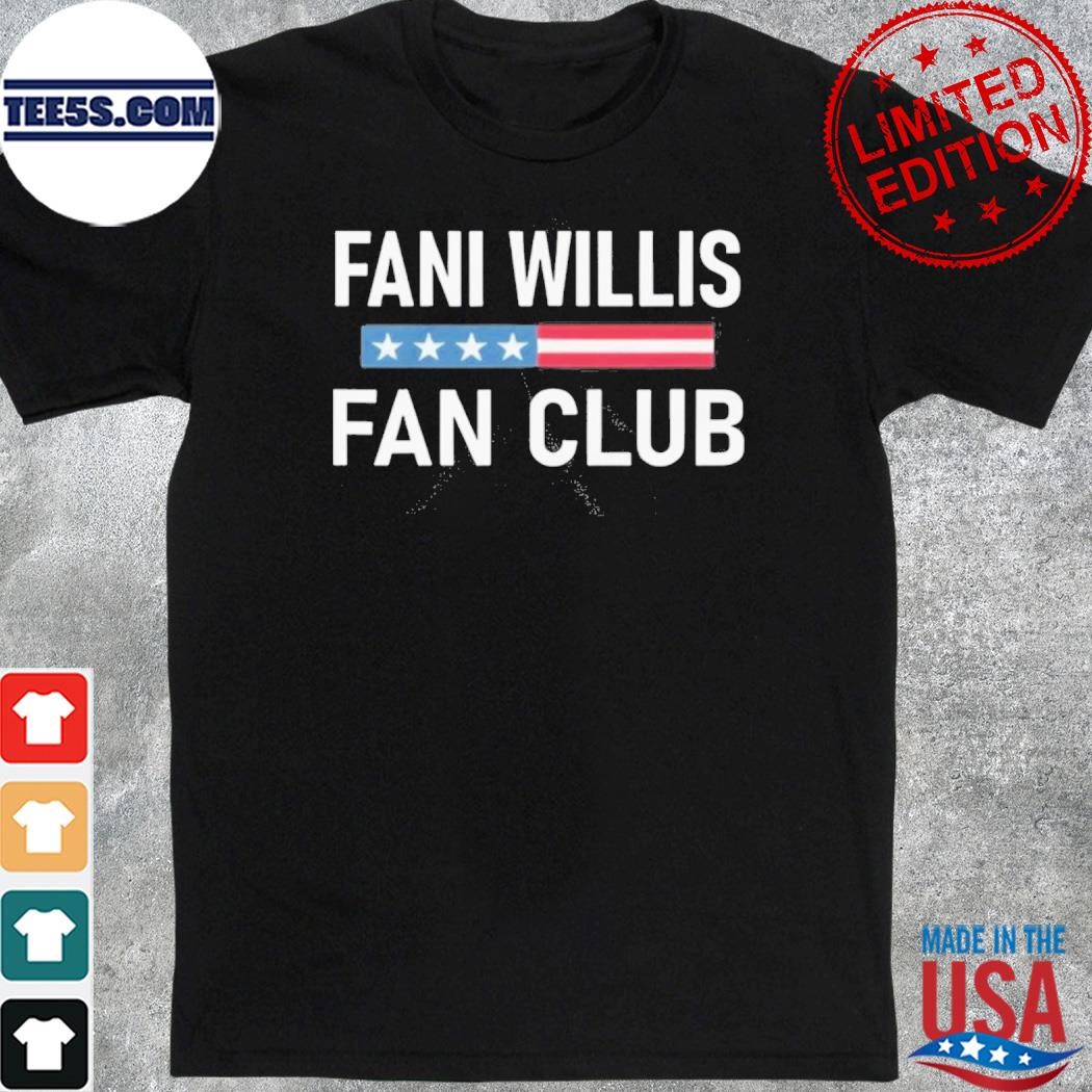 Fani Willis Fan Club T Shirt District Attorney Fani Willis Sweatshirt Da Fani Willis Trump Shirts