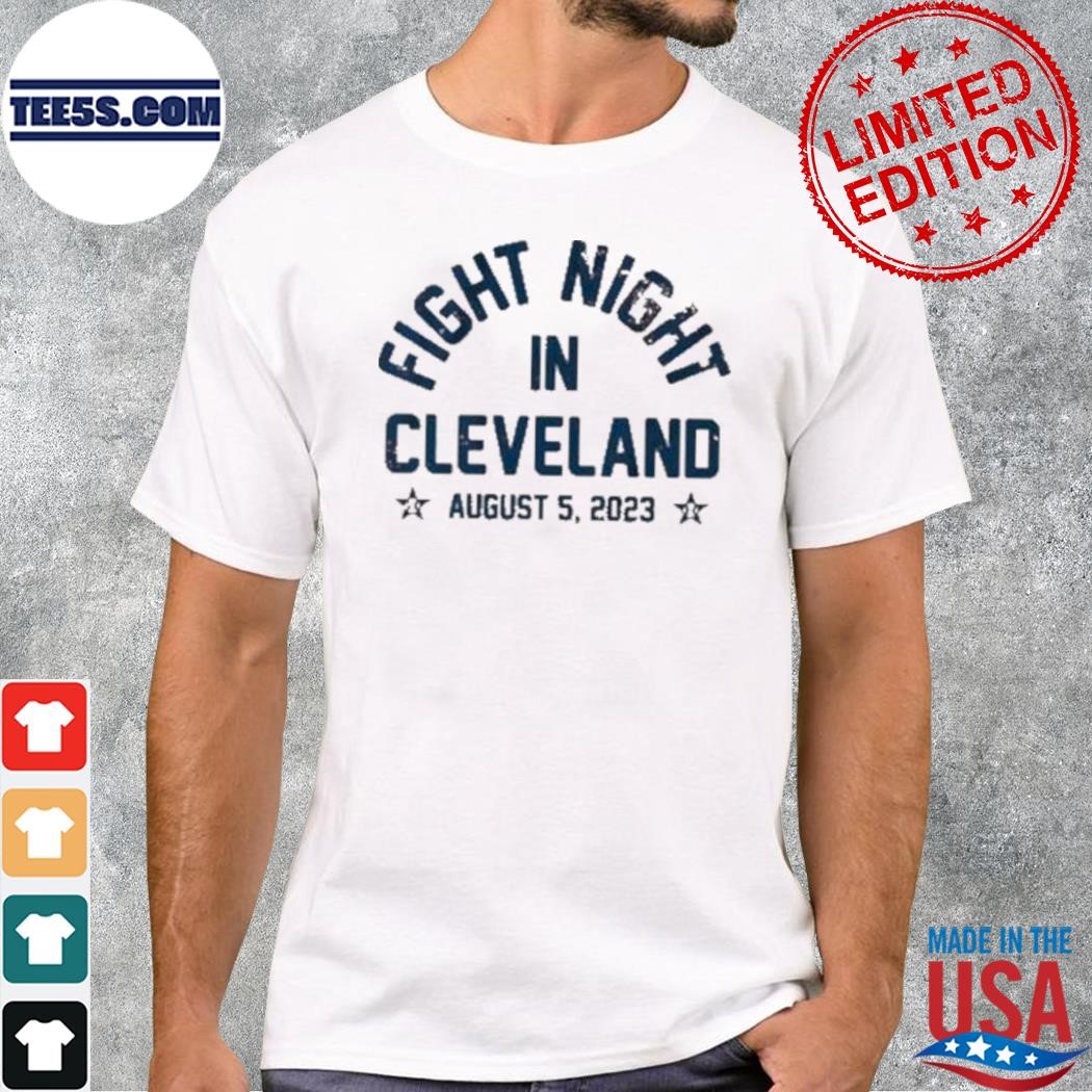Fight night in Cleveland august 5 2023 shirt