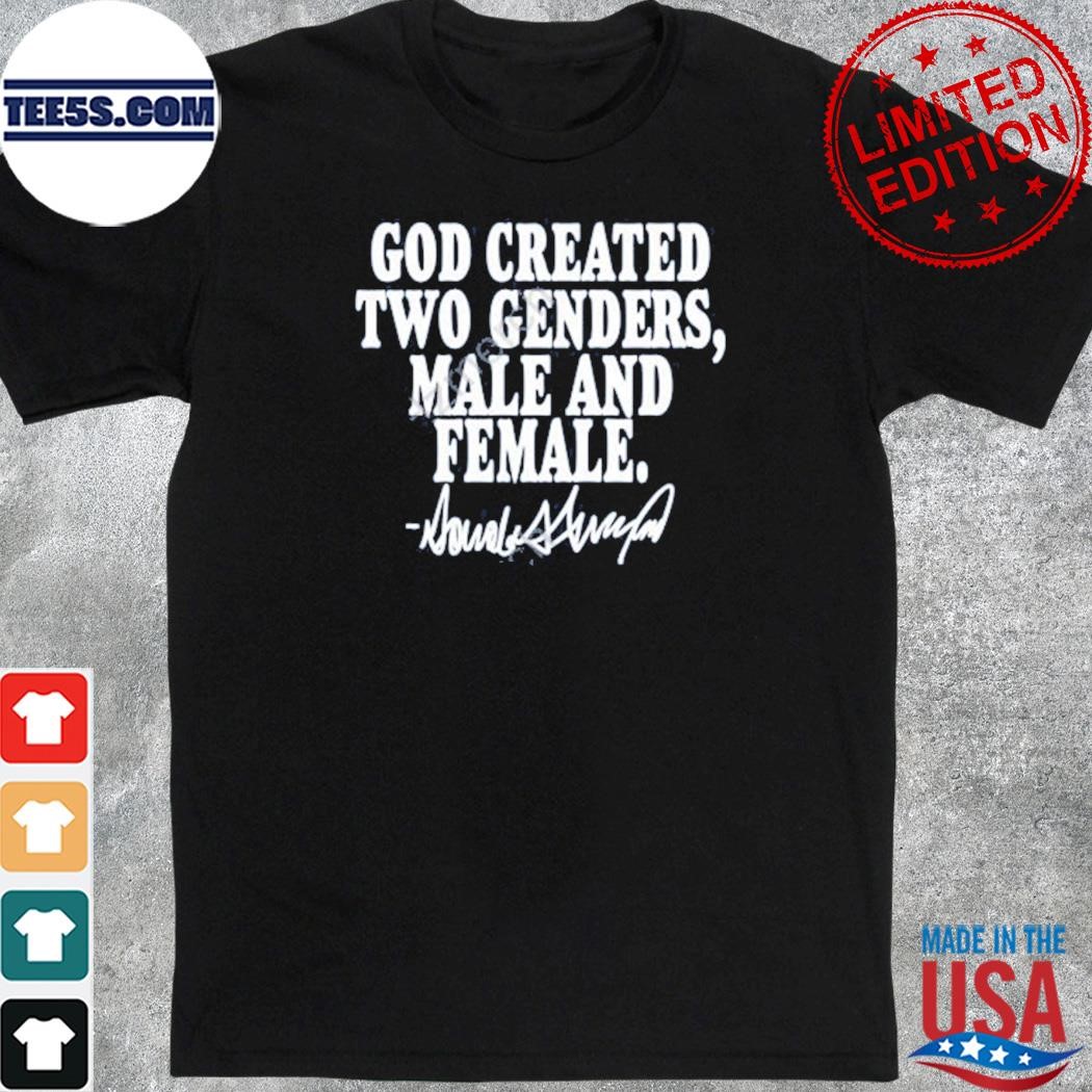 God created two genders male and female 2023 shirt