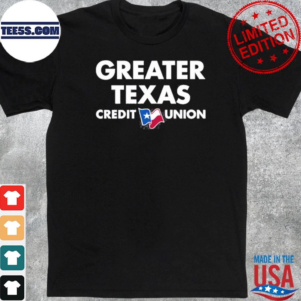 Greater Texas credit union gyfcu shirt