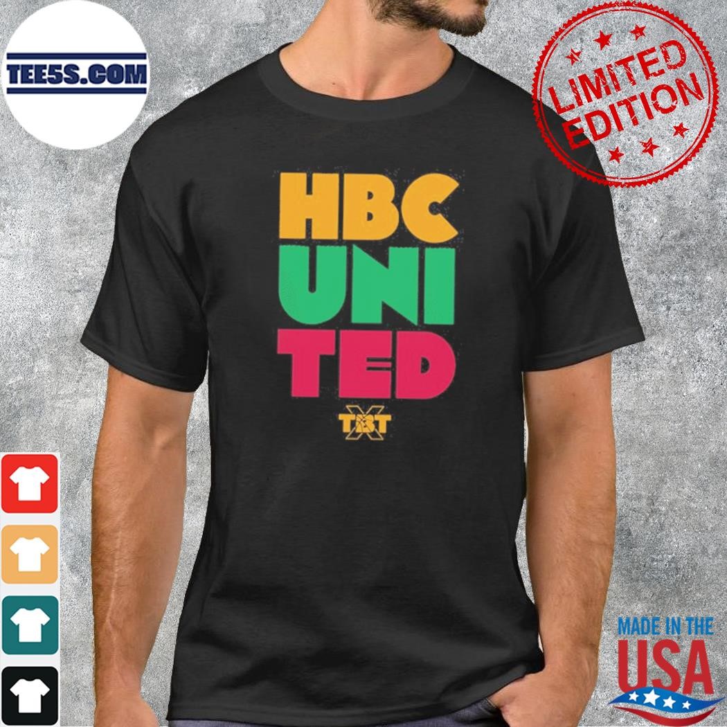 Hbcunited the basketball tournament shirt