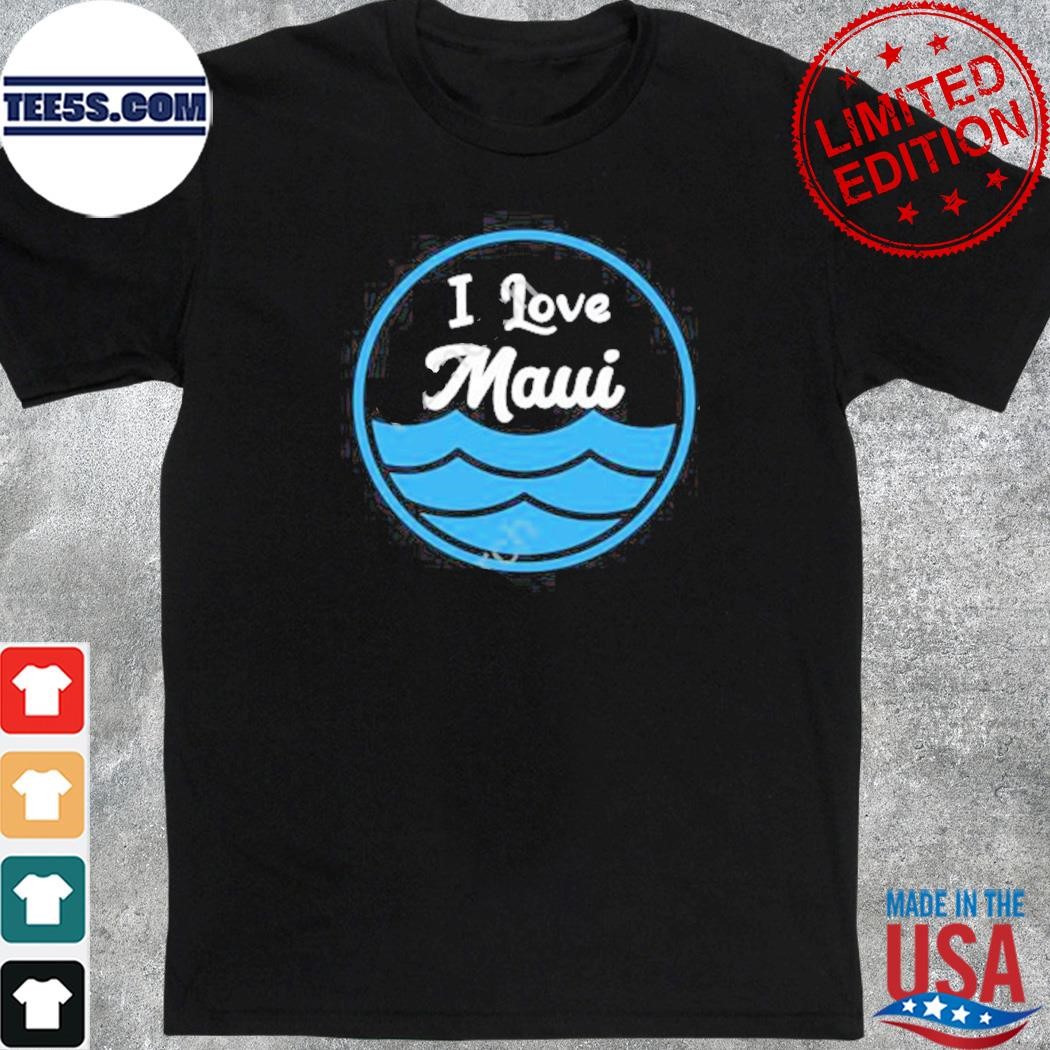 I Love Maui Tee Shirt