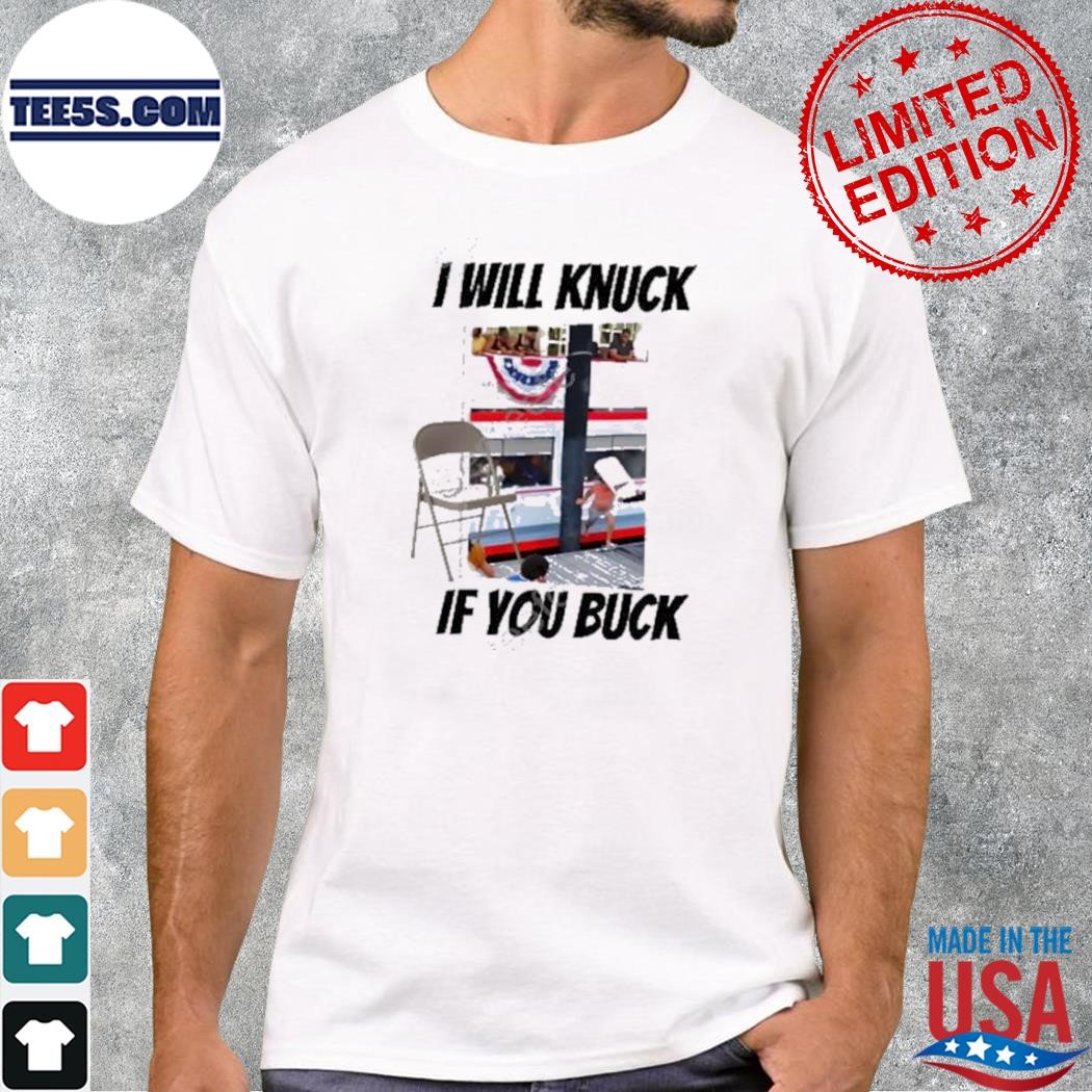 I Will Knuck If You Buck Montgomery River Boat T-Shirt