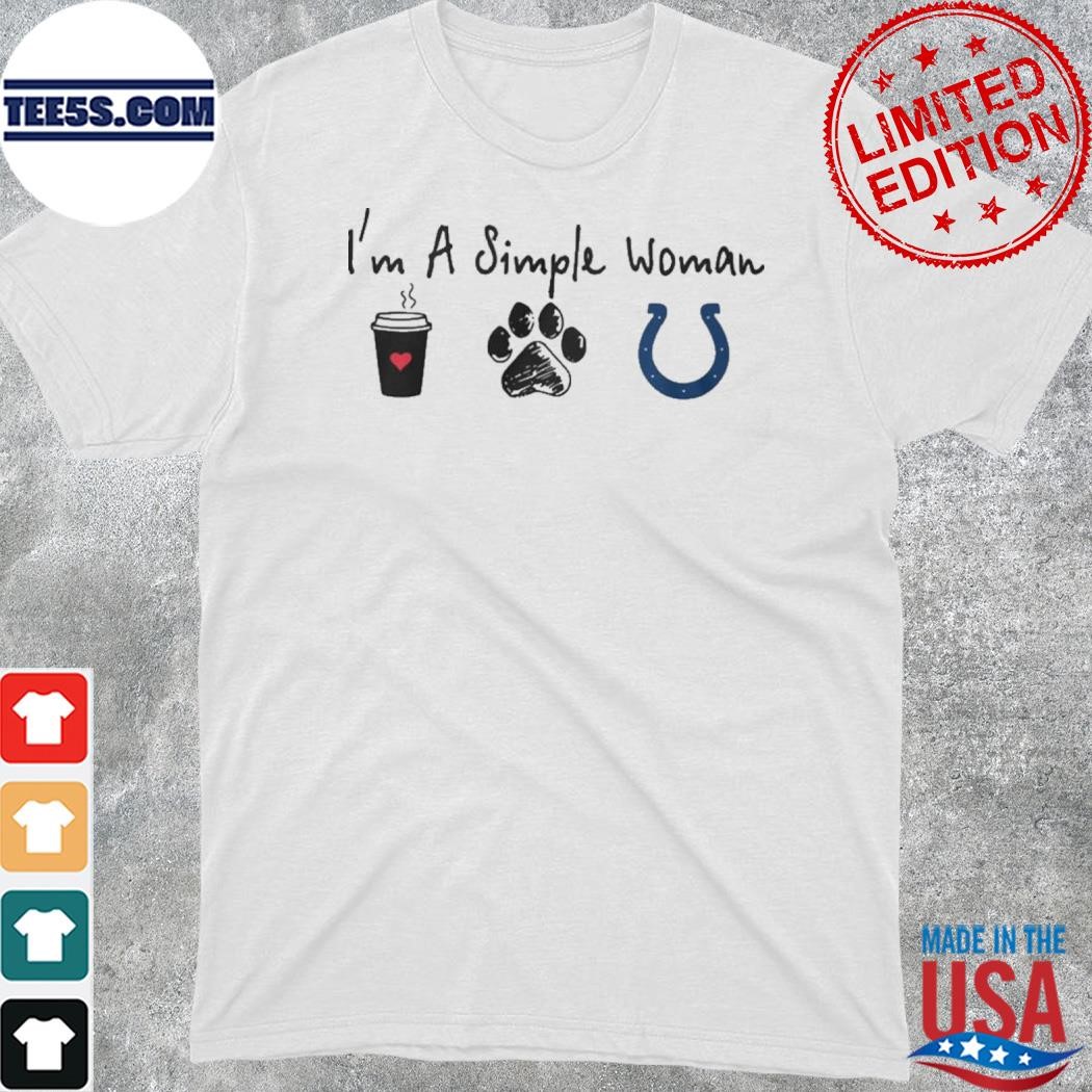 I’m A Simple Woman Coffee Dog And Indianapolis Colts Shirt