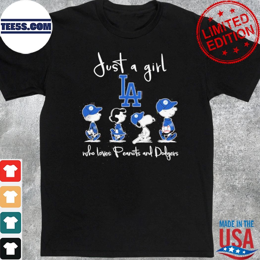 Just a girl who loves Peanuts and los angeles Dodgers shirt