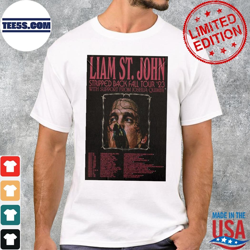 Liam st. john tour 2023 with support from joshua quimby stripped back fall poster shirt