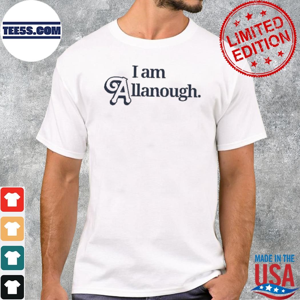 Livelikeallan I Am Allanough Shirt