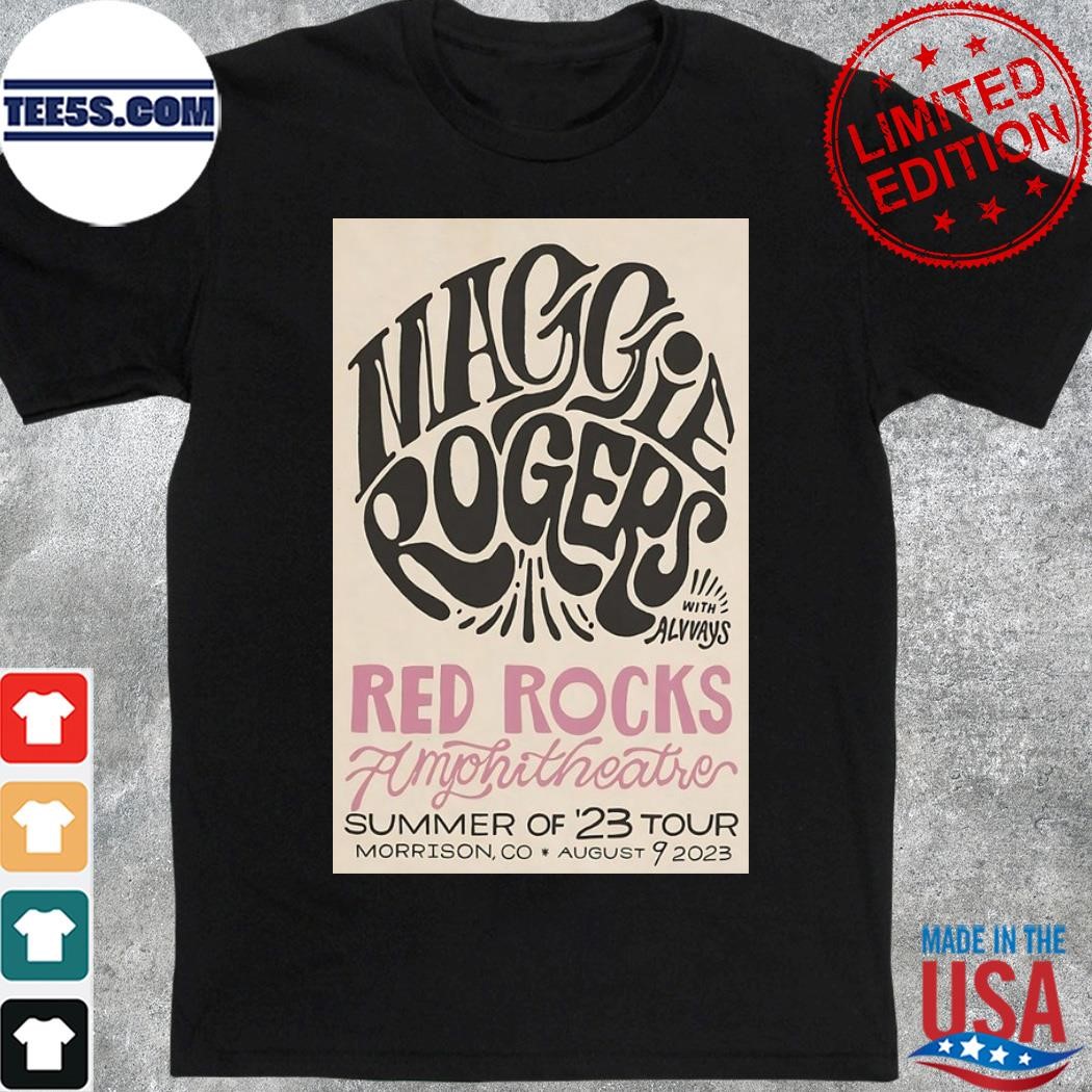 Maggie rogers summer of 2023 tour red rocks amphitheatre morrison co august 9 2023 poster shirt