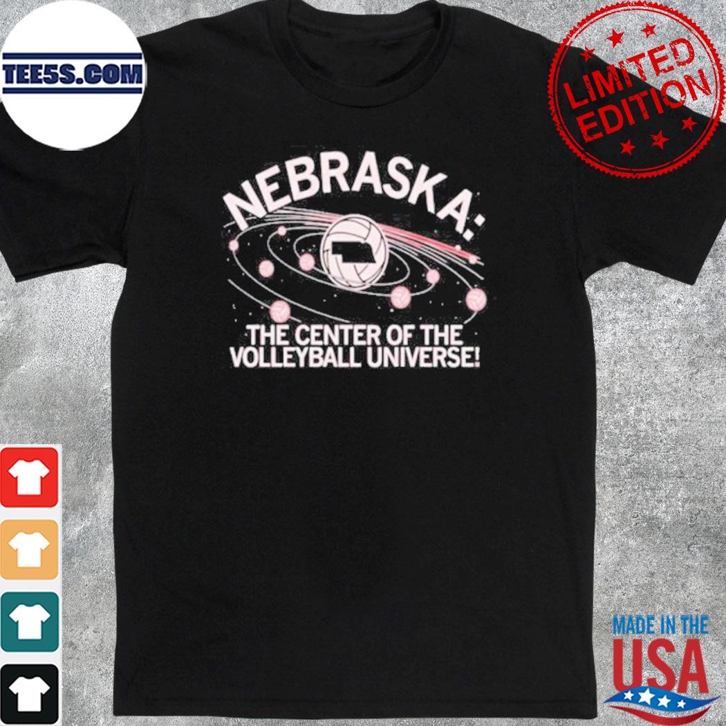 Nebraska the center of the volleyball universe shirt