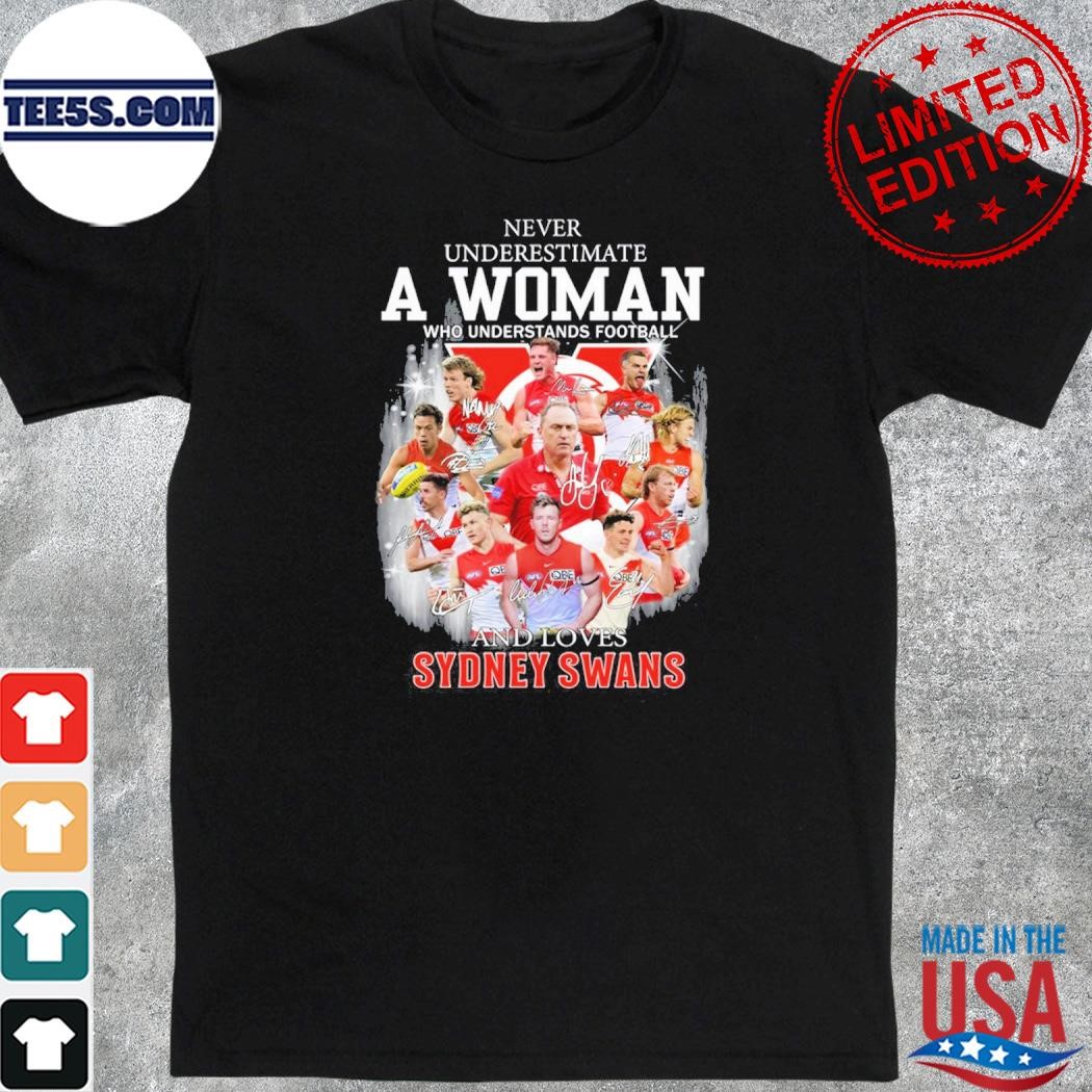 Never Underestimate A Woman Who Understands Football And Loves Sydney Swans T-Shirt