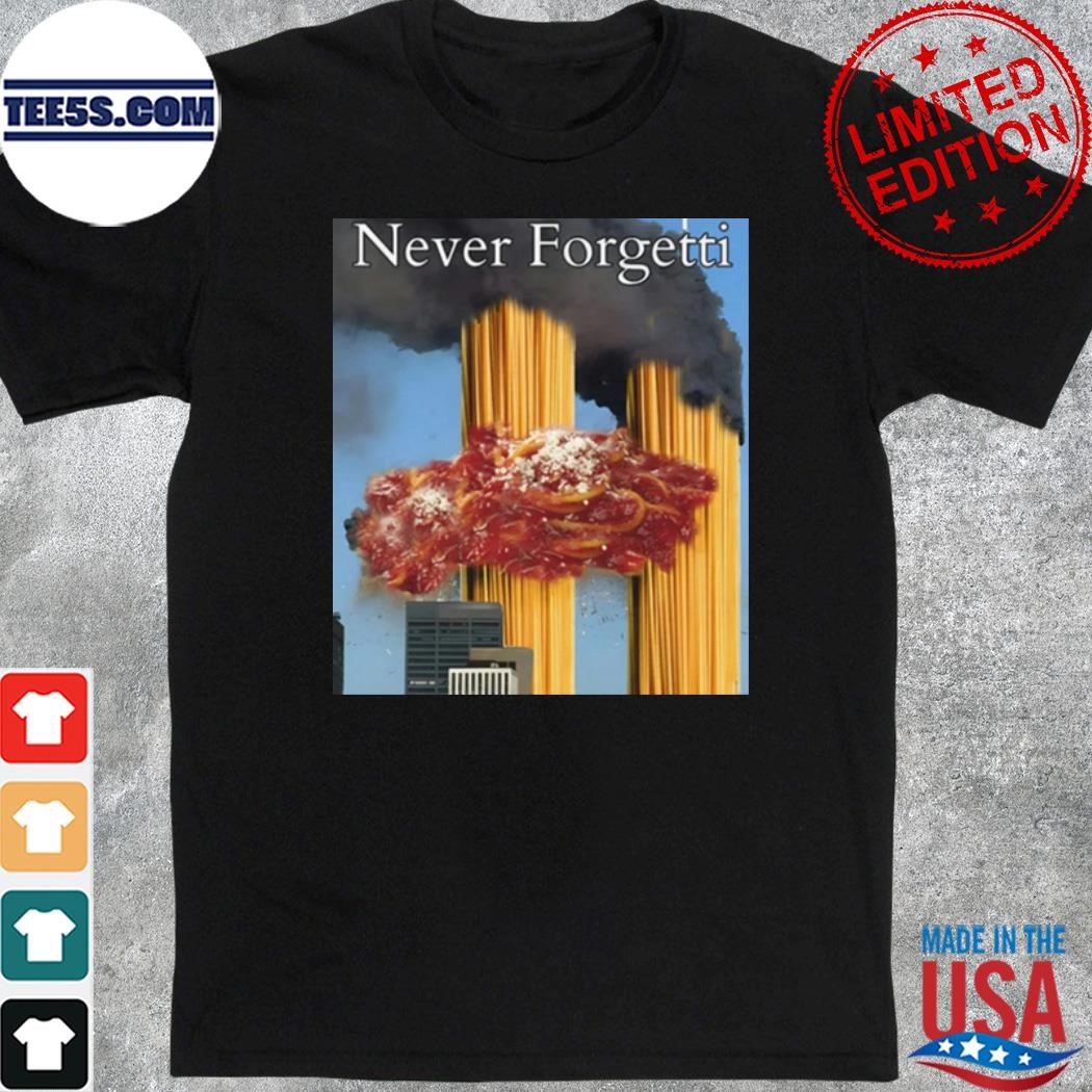 Never forgettI 11-9 shirt