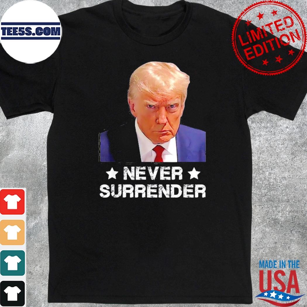 Official donald Trump Never Surrender Mug Shot President vote 2024 T-Shirt