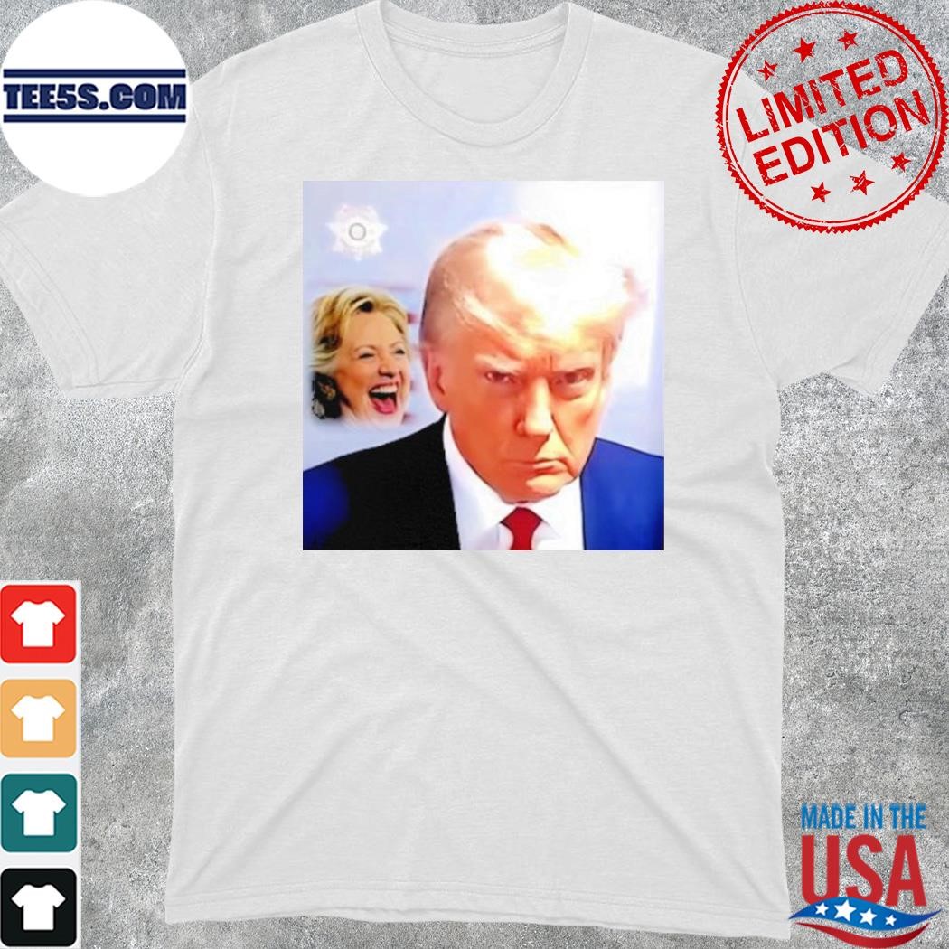 Official hillary clinton laughs and Trump shot shirt