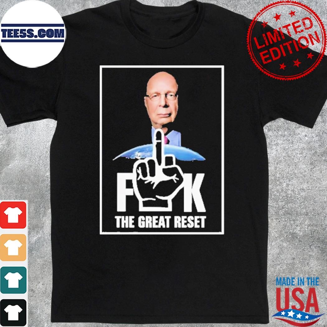 Official illuminatibot Klaus Schwab Fuck The Great Reset Shirt