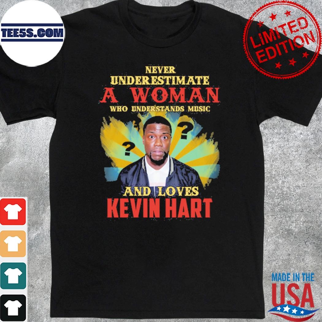 Official never underestimate a woman who loves Kevin Hart photo design t-shirt