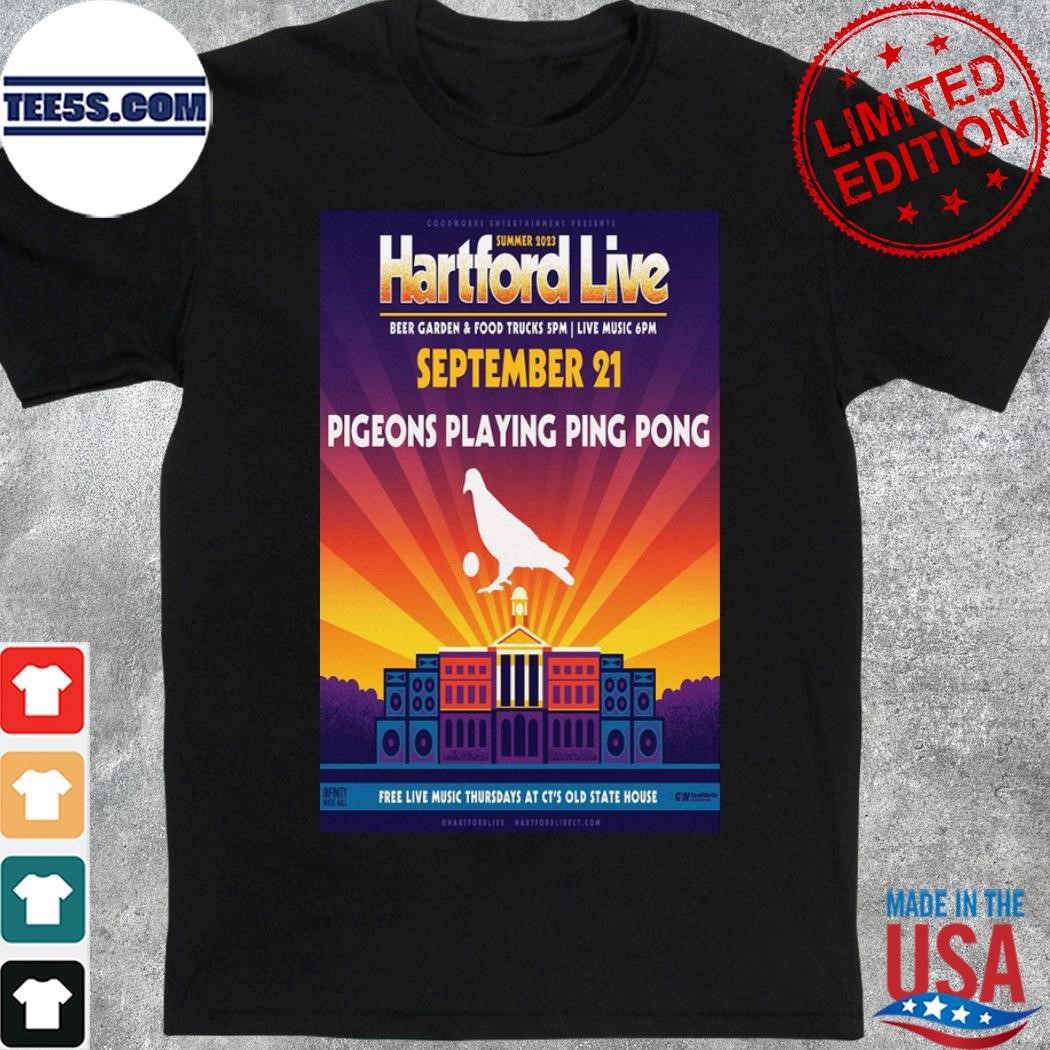 Pigeons playing ping pong band hartford live summer free live music at ct's old state house september tour 2023 poster shirt
