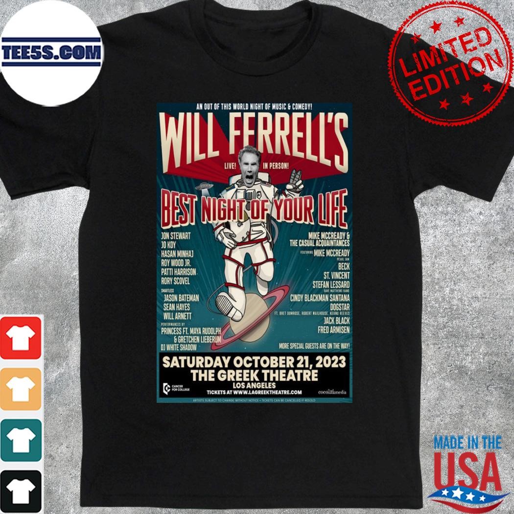 Poster Will Ferrell's Best Night Of Your Life October 21 2023 The Greek Theatre Los Angeles shirt