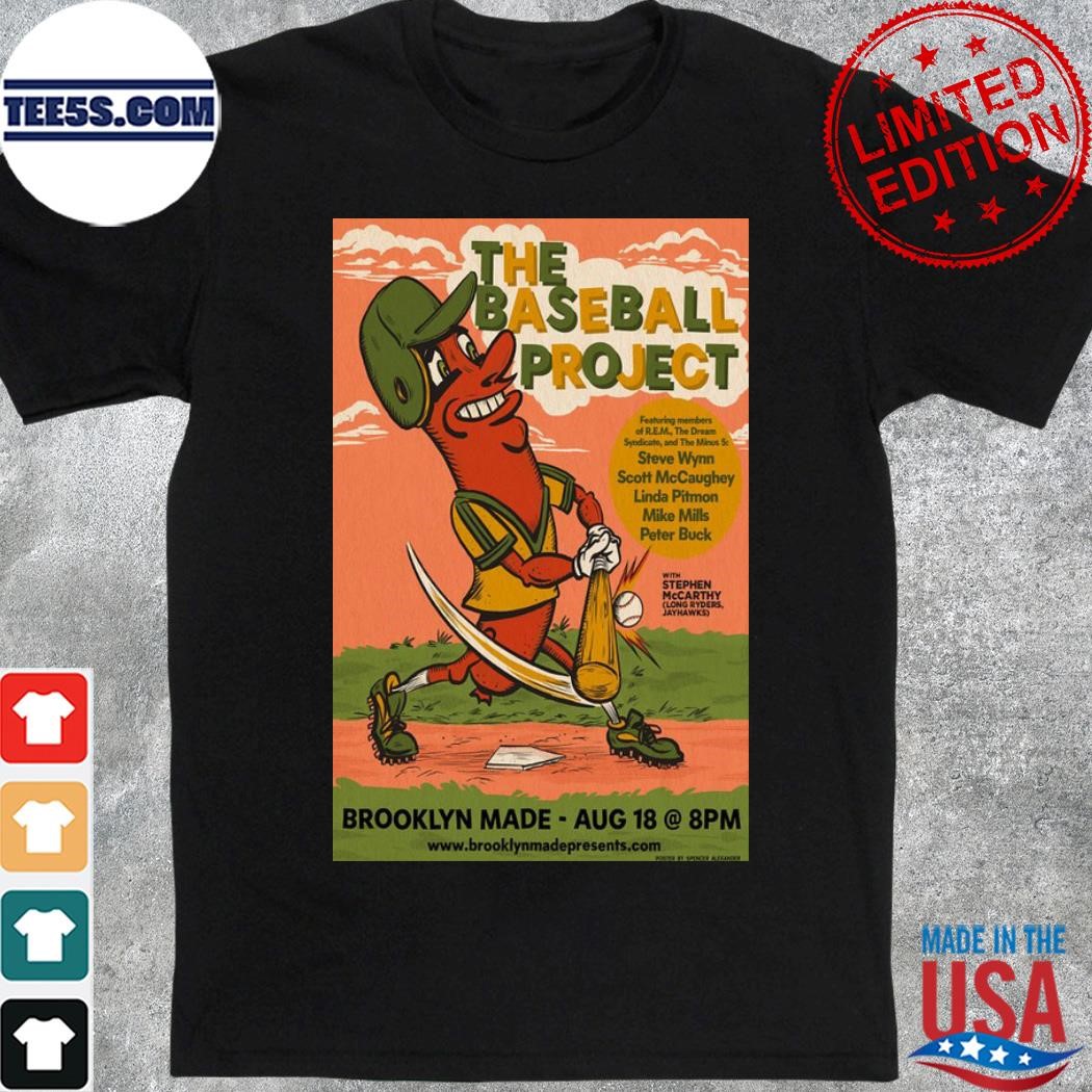 Poster the baseball project brooklyn made august 18 2023 shirt