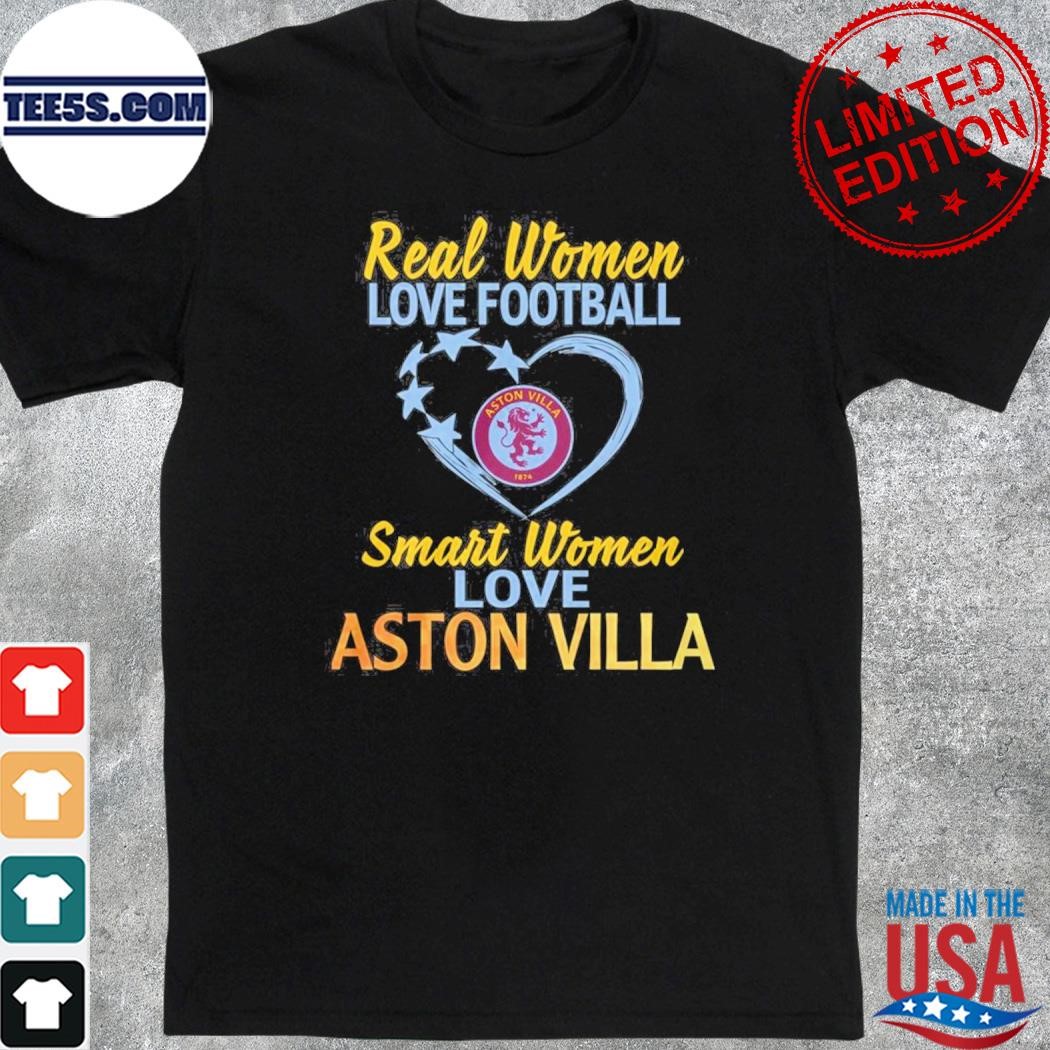 Real Women Love Football Smart Women Love Aston Villa T-Shirt