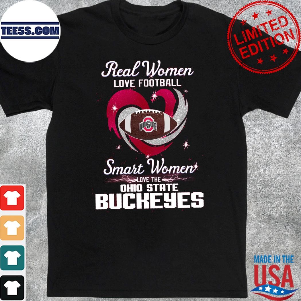Real women love Football smart women love the Ohio state buckeyes shirt