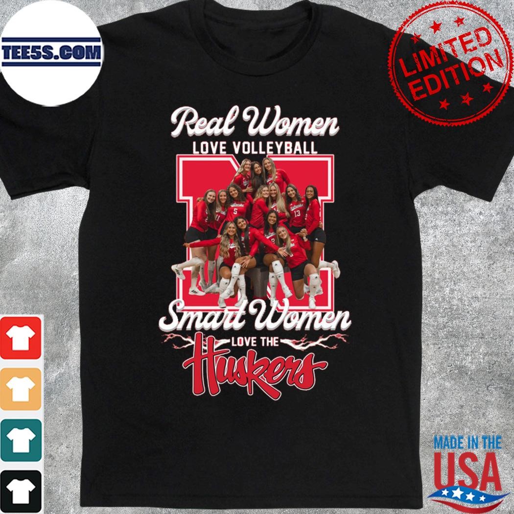 Real women love volleyball smart women love the huskers shirt