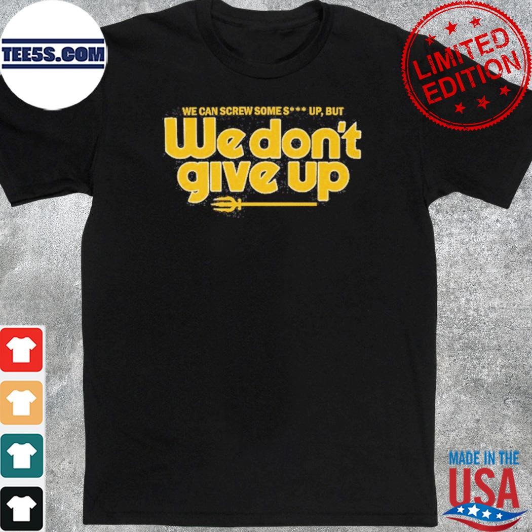 Seattle we don't give up shirt