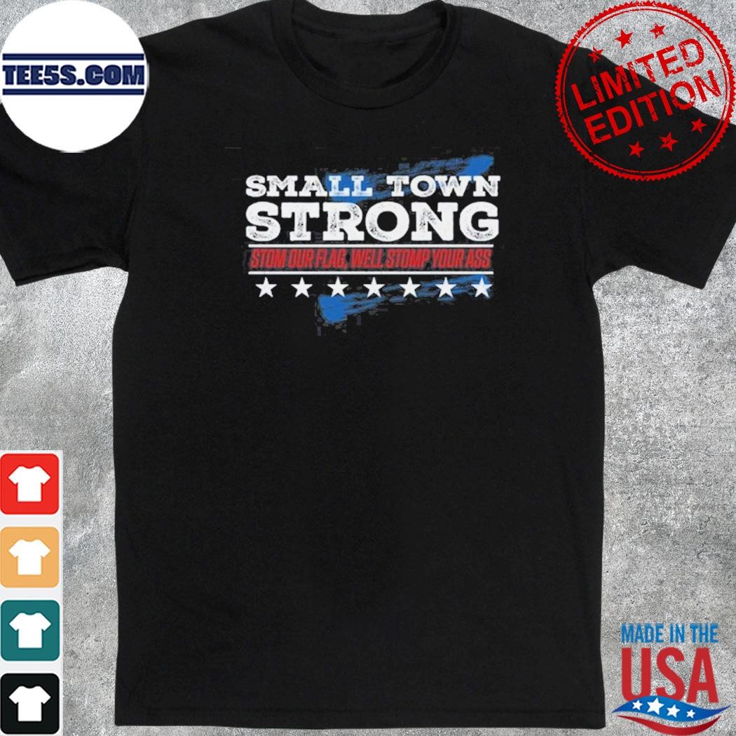 Small town strong shirt