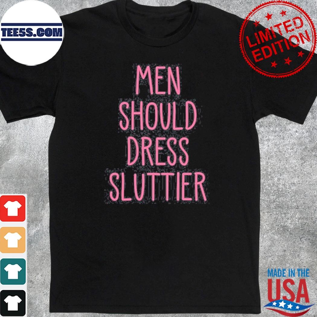 Some Gay Himbo Men Should Dress Sluttier T Shirt
