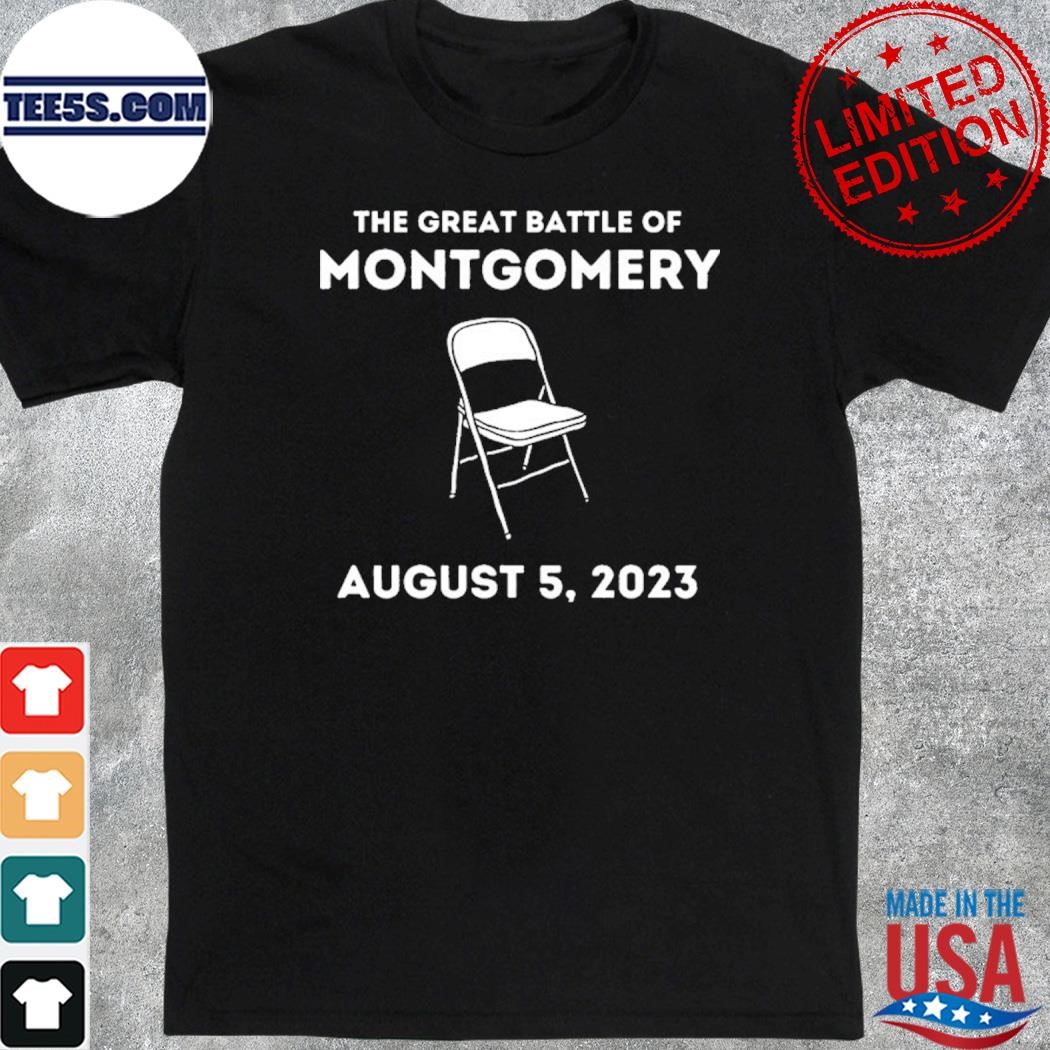 The great battle of montgomery Alabama white folding chairs funny shirt